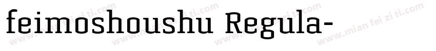 feimoshoushu Regula字体转换